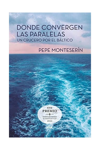 DONDE CONVERGEN LAS PARALELAS. Un crucero por el Báltico
